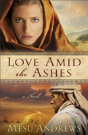 Love Amid The Ashes Â€“ A Novel - Preview