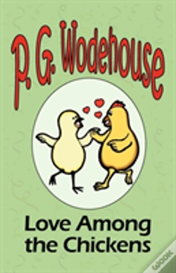 Capa do artigo Love Among The Chickens - From The Manor Wodehouse Collection