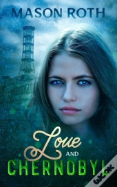 Love And Chernobyl