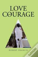 Love And Courage