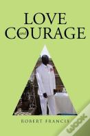 Love And Courage