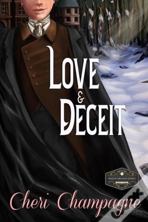 Love And Deceit: The Mason Siblings Series