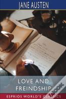 Love And Freindship (Esprios Classics)