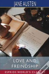 Capa do artigo Love And Freindship (Esprios Classics)