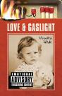 Love And Gaslight - Preview