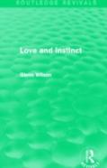 Love And Instinct (Routledge Revivals)