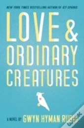 Love And Ordinary Creatures