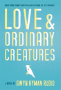 Love And Ordinary Creatures - Preview