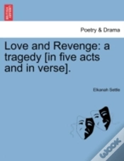 Capa do artigo Love And Revenge: A Tragedy (In Five Acts And In Verse).