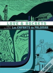 Love And Rockets : Les Enfants De Palomar