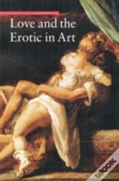 Love And The Erotic In Art