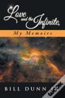 Love And The Infinite, My Memoirs