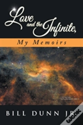 Love And The Infinite, My Memoirs