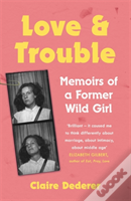 Love And Trouble: A Midlife Reckoning