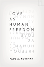 Love As Human Freedom - Preview