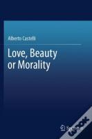 Love, Beauty Or Morality