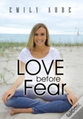 Love Before Fear