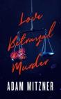 Love Betrayal Murder - Preview