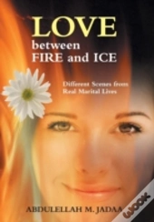 Love Between Fire And Ice: Different Scenes From Real Marital Lives