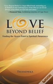 Love Beyond Belief: Finding The Access P
