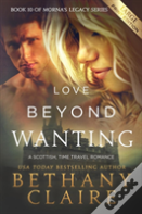 Love Beyond Wanting (Large Print Edition)