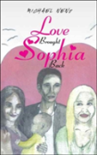 Love Brought Sophia Back