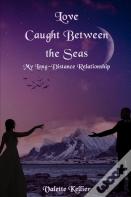 Love Caught Between The Sea