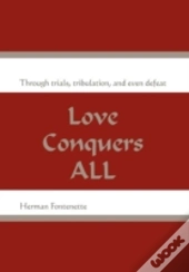 Love Conquers All