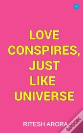 Love Conspires, Just Like Universe
