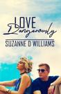 Love Dangerously - Preview