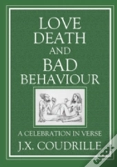 Love, Death & Bad Behaviour