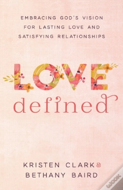 Capa do artigo Love Defined Â€“ Embracing God`S Vision For Lasting Love And Satisfying Relationships