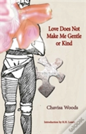 Love Does Not Make Me Gentle Or Kind Short Stories