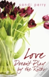 Love Doesn'T Play By The Rules