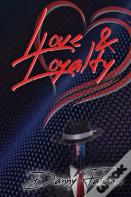 Love & Loyalty