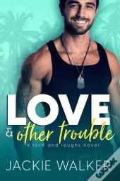 Love & Other Trouble