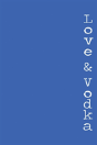 Love & Vodka - Preview