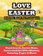 Love Easter Activity Book For Teenagers Word Search, Easter Maze, Easter Sudoku With Solution, Coloring Pages And More! - Preview