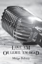 Love 'Em Or Leave 'Em Dead - Preview