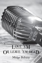Love 'Em Or Leave 'Em Dead
