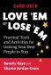 Love 'Em Or Lose 'Em Card Deck