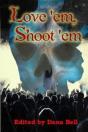 Love 'Em, Shoot 'Em - Preview