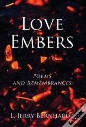 Love Embers: Poems And Remembrances