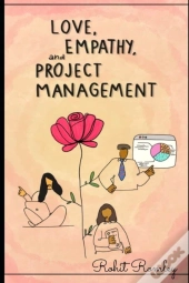 Love, Empathy, And Project Management
