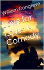 Love For Love: A Comedy - Preview