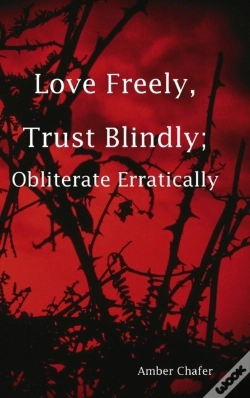Capa do artigo Love Freely, Trust Blindly; Obliterate Erratically