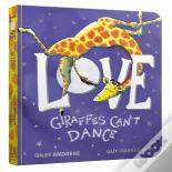 Love From Giraffes Can'T Dance Board Book