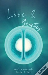 Love   Genetics: A True Story Of Adoptio