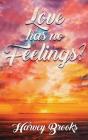 Love Has No Feelings - Preview