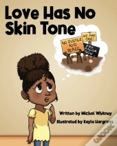 Love Has No Skin Tone